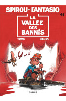 Spirou et fantasio - tome 41 - la vallée des bannis / edition spéciale, limitée (indispensables 2023