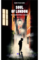 Soul of london - une enquete de wilkes et bennett