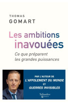 Les ambitions inavouées