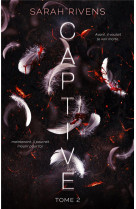 Captive - tome 2