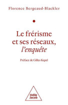 Le frerisme et ses reseaux - preface de gilles kepel