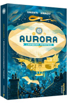 Aurora, l-expedition fantastique  - tome 1 - poche