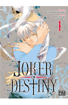 Joker of destiny t01