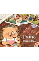 Sur la piste de l'ami-mystere