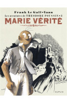 Théodore poussin - tome 3 - marie vérité (réédition)