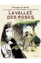 Théodore poussin - tome 7 - la vallée des roses (réédition)