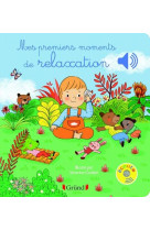 Mes premiers moments de relaxation - livre sonore avec 6 puces - des 1 an