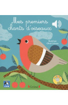 Mes premiers chants d-oiseaux - livre sonore avec 6 puces - des 1 an