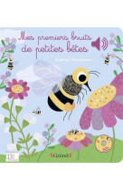 Mes premiers bruits de petites betes - livre sonore avec 6 puces - des 1 an