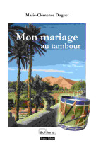 Mon mariage au tambour