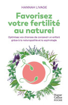 Favorisez votre fertilite au naturel - optimisez vos chances de concevoir un enfant avec la naturopa