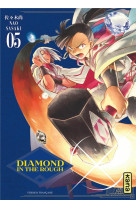 Diamond in the rough - tome 5