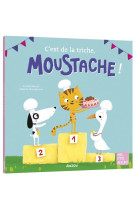 C-est de la triche, moustache !