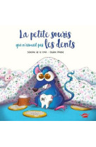 La petite souris qui n'aimait pas les dents