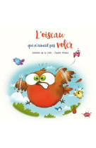 L'oiseau qui n'aimait pas voler