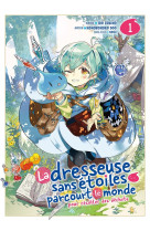 La dresseuse sans etoiles parcourt le monde - tome 1