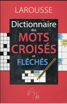 Le dictionnaire des mots croises et fleches