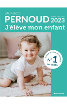 J'élève mon enfant - édition 2023