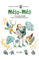 Melo-meli chez jane goodall - l'experte en chimpanzes !