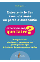 Entretenir le lien avec nos aines en perte d'autonomie