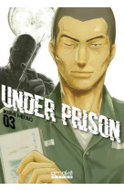 Under prison - tome 3 (vf)