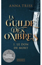 La guilde des ombres - tome 1 le don de mort - vol01