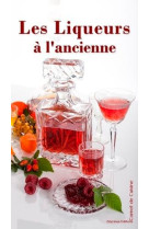 Liqueurs a l'ancienne