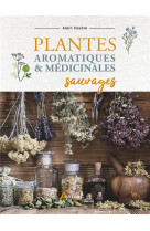 Plantes aromatiques et médicinales sauvages