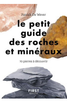 Petit guide des roches et minéraux - 70 pierres à découvrir