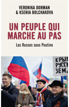 Un peuple qui marche au pas - les russes sous poutine