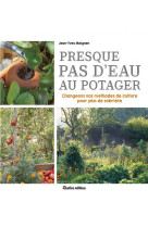 Presque pas d-eau au potager