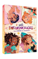 Les influenceuses - t03 - les influenceuses - les  4mies en vacances !