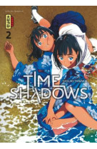 Time shadows - tome 2