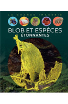 Blob et especes etonnantes