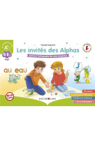 Les invites des alphas - jeu sur l-orthographe des sons complexes cp ce1