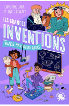 100 % bio - les grandes inventions vues par deux ados