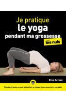 Je pratique le yoga pendant ma grossesse pour les nuls