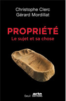 Propriete - le sujet et sa chose