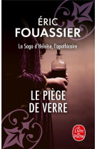 Le piege de verre (la saga d-heloise, l-apothicaire, tome 2)