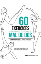 60 exercices pour prevenir et soulager le mal de dos - les bonne postures a adopter au quotidien