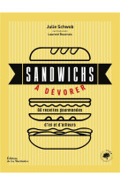 Sandwichs a devorer. 60 recettes gourmandes d-ici et d-ailleurs