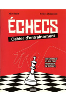 échecs : cahier d'entraînement