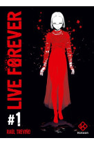 Live forever - tome 1