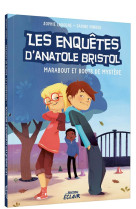 Anatole bristol - t04 - les enquetes d'anatole bristol - marabout et bouts de mystere