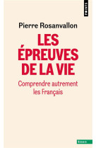 Les epreuves de la vie. comprendre autrement les francais