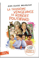 La troisième vengeance de robert poutifard