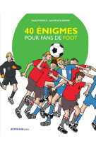 40 enigmes pour fans de foot