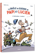 La drole de guerre de papi et lucien - tome 1 - la drole de guerre de papi et lucien