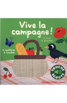 Vive la campagne ! - 5 matieres a toucher, 5 sons a ecouter