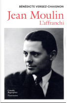 Jean moulin - l-affranchi